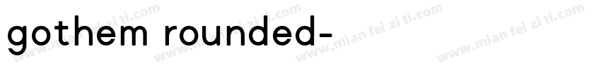 gothem rounded字体转换